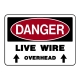 Danger Live Wire Overhead